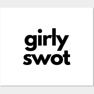 Girly Swot (black) Posters and Art